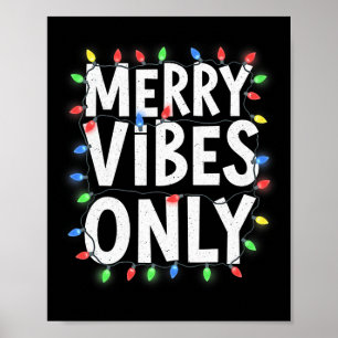 Merry Vibes Only Fun Holiday Lights Christmas Desi Poster