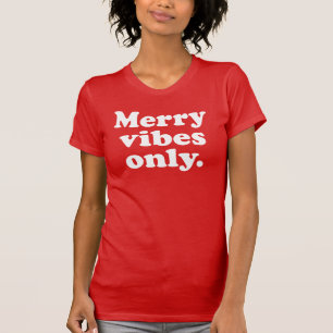 Merry vibes only fun retro Christmas holiday T-Shirt