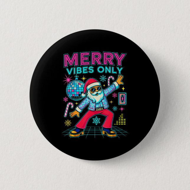 Merry Vibes Only Santa Christmas Disco Retro 70s 8 6 Cm Round Badge (Front)