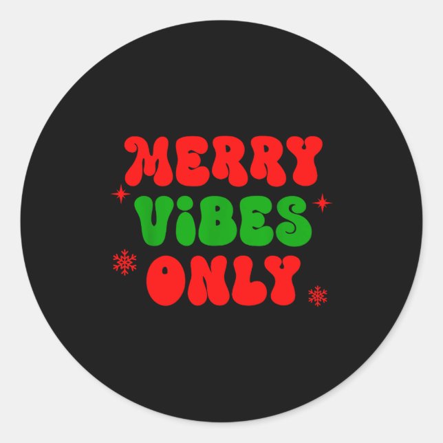 Merry Vibes Only Shirt,christmas Family Pajamas,me Classic Round Sticker (Front)