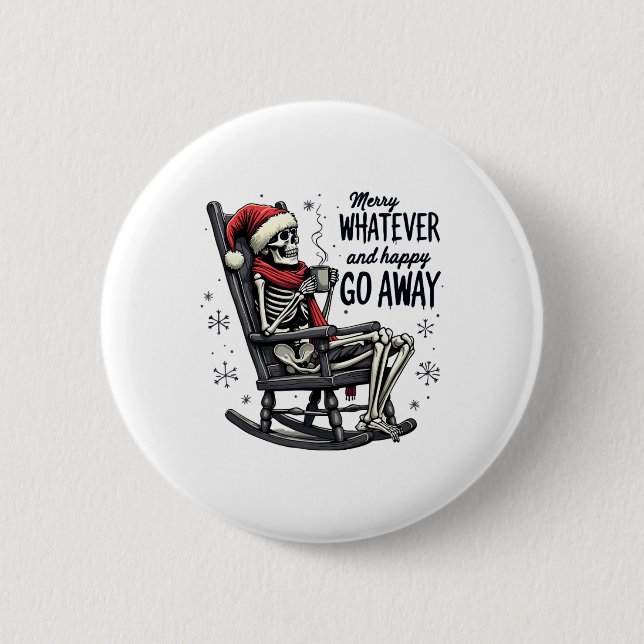 Merry Whatever And Happy Go Away Christmas Funny Q 6 Cm Round Badge (Front)