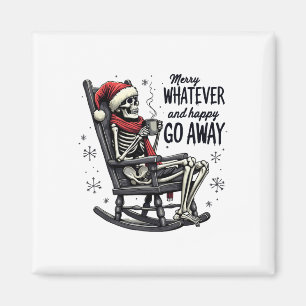 Merry Whatever And Happy Go Away Christmas Funny Q Magnet