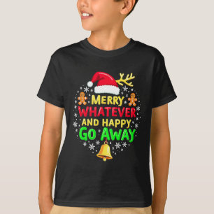 Merry Whatever Funny Christmas Quote Ugly Xmas Pj T-Shirt