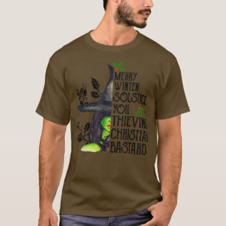 Merry Winter Solstice You Thieving Christian Basta T-Shirt