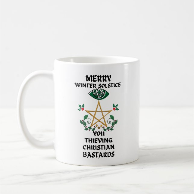 Merry Winter Solstice you thieving Christian Coffee Mug (Left)