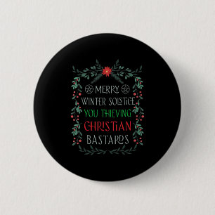 Merry Winter Solstice You Thieving Christian S  6 Cm Round Badge