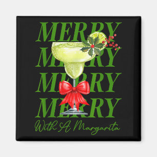 Merry With A Margarita Christmas Drinking Margarit Magnet