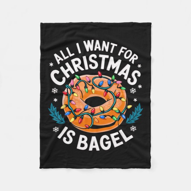 Merry Xmas All I Want For Christmas Bagel Men Wome Fleece Blanket (Front)