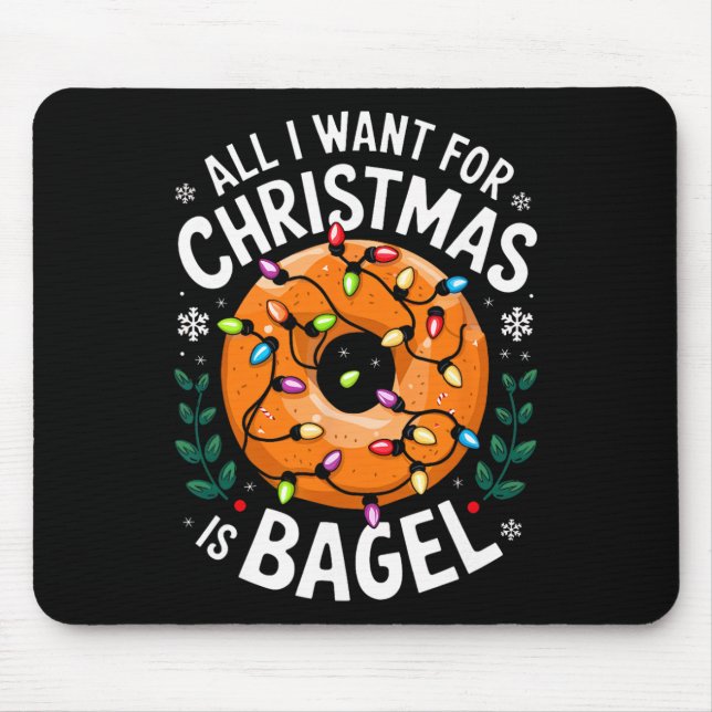 Merry Xmas All I Want For Christmas Bagel Men Wome Mouse Mat (Front)
