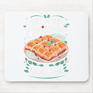 Merry Xmas All I Want For Christmas Baklava Men Wo Mouse Mat