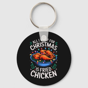 Merry Xmas All I Want For Christmas Fried Chicken Key Ring