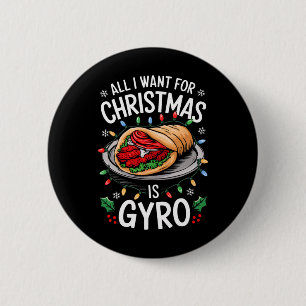 Merry Xmas All I Want For Christmas Gyro Men Women 6 Cm Round Badge