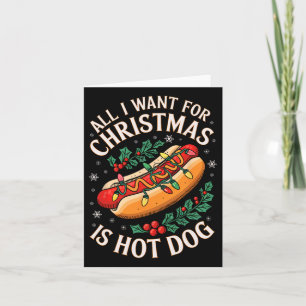 Merry Xmas All I Want For Christmas Hot Dog Men Wo Card