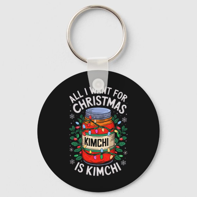 Merry Xmas All I Want For Christmas Kimchi Men Wom Key Ring (Front)