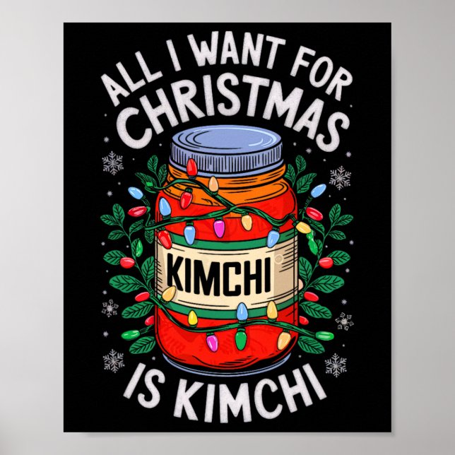 Merry Xmas All I Want For Christmas Kimchi Men Wom Poster (Front)
