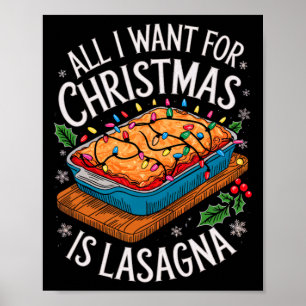 Merry Xmas All I Want For Christmas Lasagne Men Wo Poster