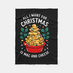 Merry Xmas All I Want For Christmas Mac And Cheese Fleece Blanket