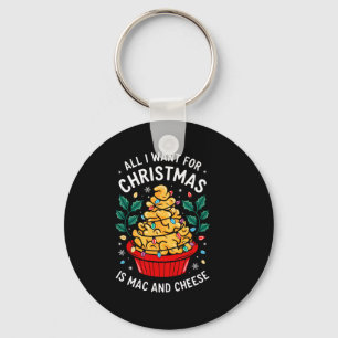 Merry Xmas All I Want For Christmas Mac And Cheese Key Ring