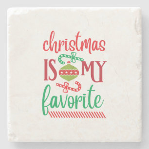 Merry Xmas Christmas Is My Favourite Stone Coaster