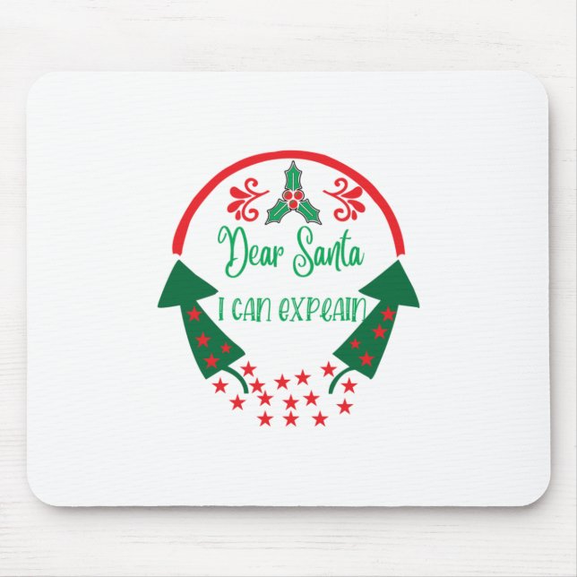 Merry Xmas Dear Santa I Can Explain Mouse Mat (Front)