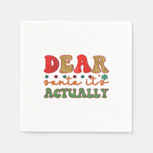 Merry Xmas Dear Santa It Is Actually Napkin