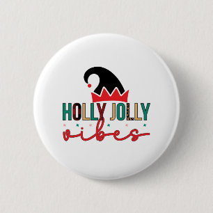 Merry Xmas Holly Jolly Vibes 6 Cm Round Badge
