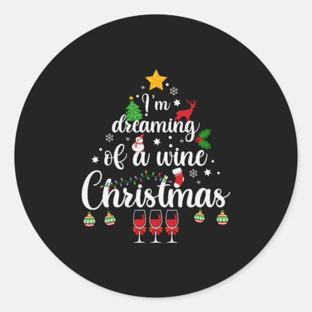 Merry Xmas I Am Dreaming Of A Wine Christmas Classic Round Sticker (Front)
