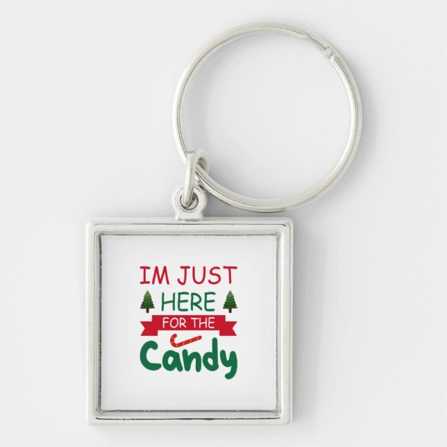 Merry Xmas I Am Just Here For The Candy Key Ring (Front)