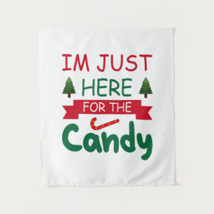 Merry Xmas I Am Just Here For The Candy Tapestry