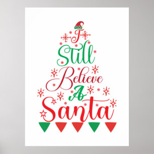 Merry Xmas I Still Believe A Santa Poster
