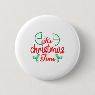 Merry Xmas It Is Christmas Time 6 Cm Round Badge