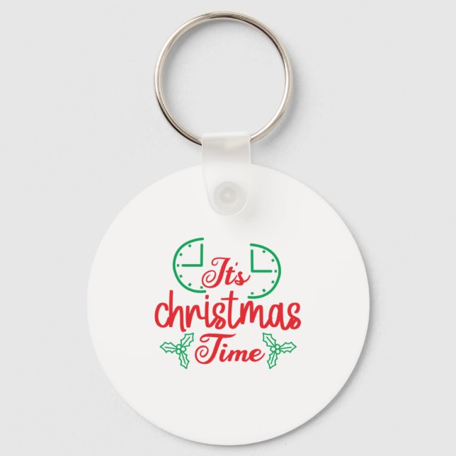 Merry Xmas It Is Christmas Time Key Ring (Front)