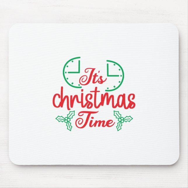 Merry Xmas It Is Christmas Time Mouse Mat (Front)
