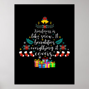 Merry Xmas Kindness Is Like Snow It Poster