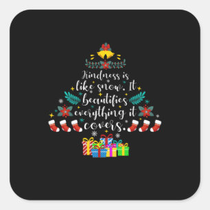 Merry Xmas Kindness Is Like Snow It Square Sticker
