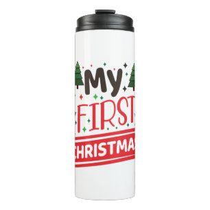 Merry Xmas My First Christmas Thermal Tumbler