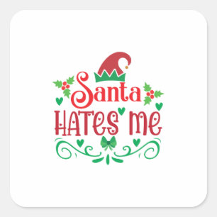 Merry Xmas Santa Hates Me Square Sticker