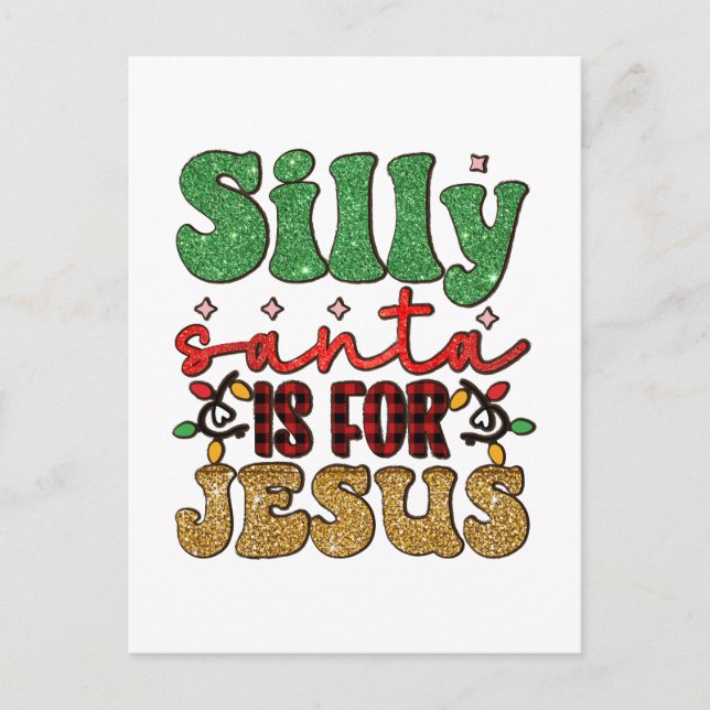 Merry Xmas Silly Santa Is For Jesus Holiday Postcard (Front)