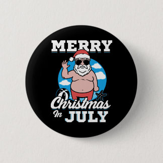 Merrychristmas In July Funny Santa 6 Cm Round Badge
