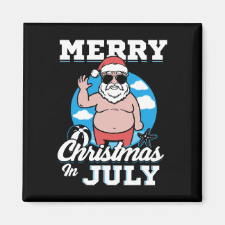 Merrychristmas In July Funny Santa Magnet
