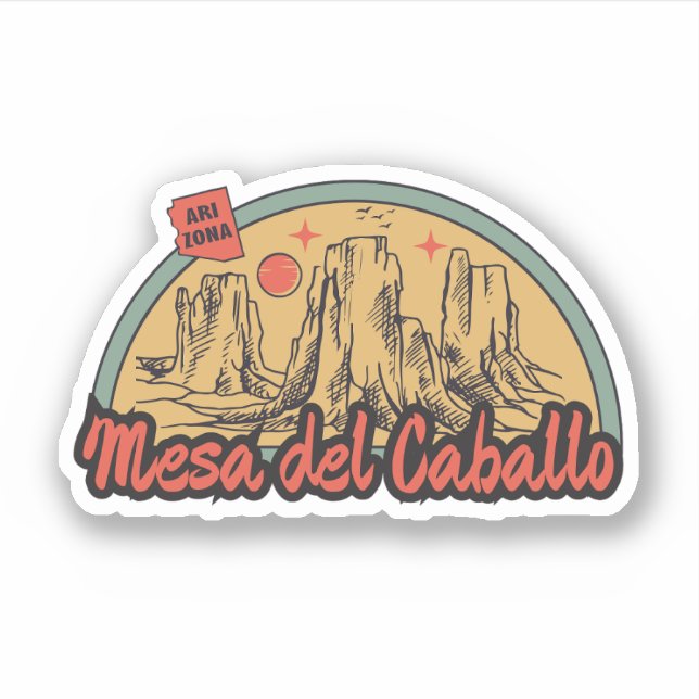 Mesa del Caballo, Arizona  Sticker (Front)