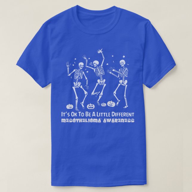 Mesothelioma Awareness Its Ok To Be A Little Diffe T-Shirt (Design Front)