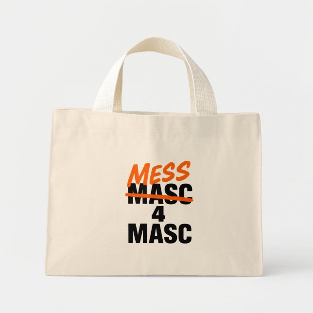 Mess 4 Masc Mini Tote Bag (Front)