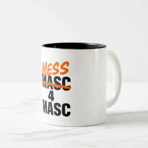 Mess 4 Masc Two-Tone Coffee Mug