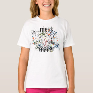 Mess Maker Messy Colorful Paint Splatters T-Shirt