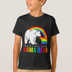 Mess With Mama Bear Lgbt Pride Funny Mum Mothers D T-Shirt