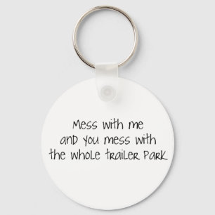 Mess with me key ring