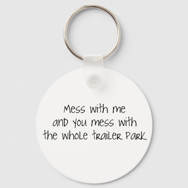 Mess with me key ring (Front)