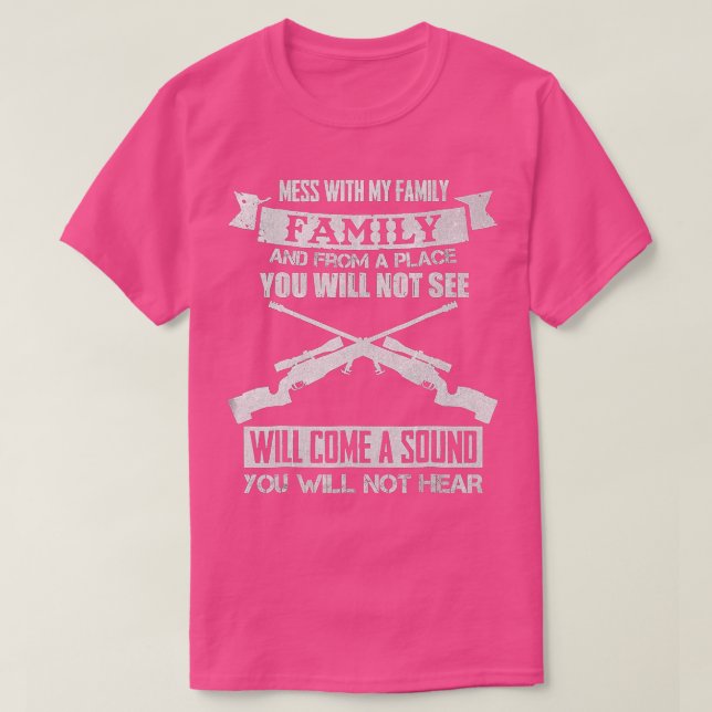 Mess With My Family Sniper Sound TShirt I Military (Design Front)