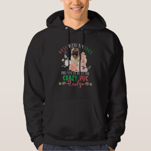 Mess With Pugs And You'll Meet Crazy Funny Pug Lad Hoodie
